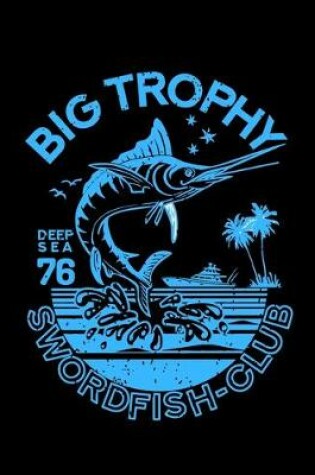 Cover of Big Trophy Swordfish