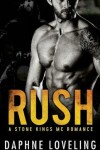 Book cover for RUSH (A Stone Kings Motorcycle Club Romance)