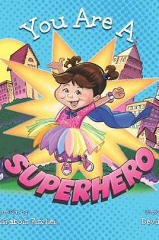 Cover of You Are A Superhero