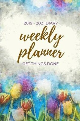 Cover of 2019-2021 Weekly Planner Get Things Done