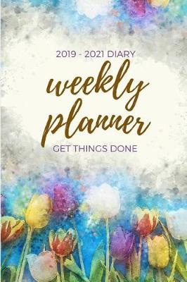 Cover of 2019-2021 Weekly Planner Get Things Done