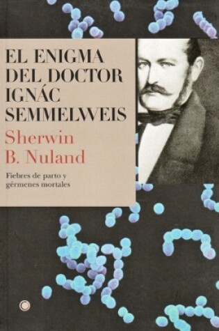 Cover of El enigma del doctor Semmelweis