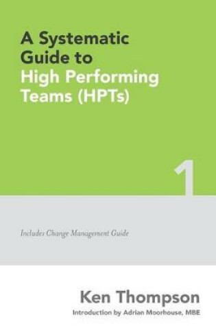 Cover of A Systematic Guide To High Performing Teams (HPTs)