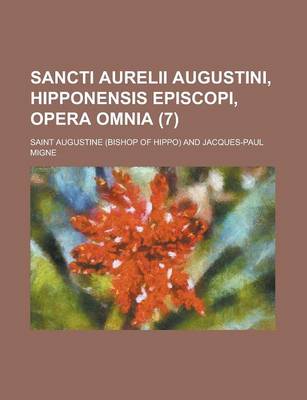 Book cover for Sancti Aurelii Augustini, Hipponensis Episcopi, Opera Omnia Volume 7