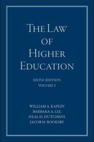 Cover of The Law of Higher Education, A Comprehensive Guide to Legal Implications of Administrative Decision Making