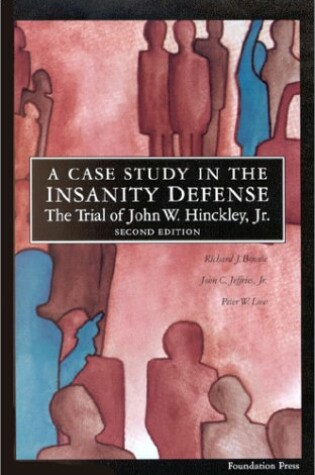 Cover of Bonnie, Low and Jeffries' the Trial of John W. Hinckley, JR.