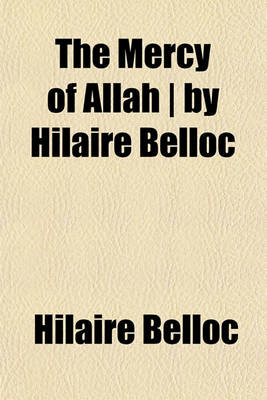 Book cover for The Mercy of Allah - By Hilaire Belloc