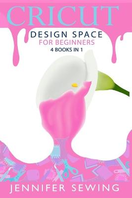 Book cover for Cricut Design Space for Beginner 4 in 1