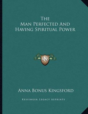 Book cover for The Man Perfected and Having Spiritual Power