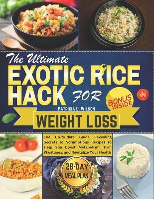 Book cover for The Ultimate Exotic Rice Hack for Weight Loss