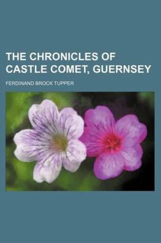 Cover of The Chronicles of Castle Comet, Guernsey