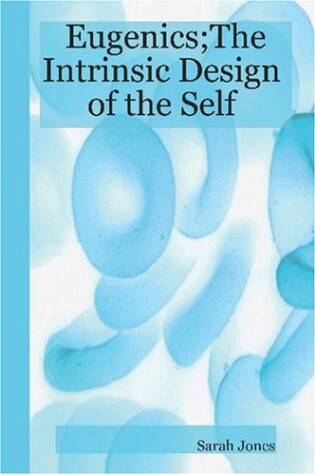 Cover of Eugenics;The Intrinsic Design of the Self