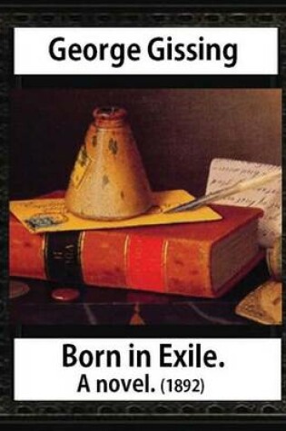 Cover of Born in exile, a novel, by George Gissing
