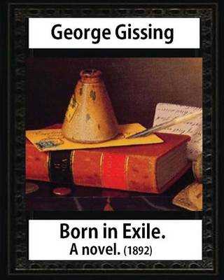 Book cover for Born in exile, a novel, by George Gissing
