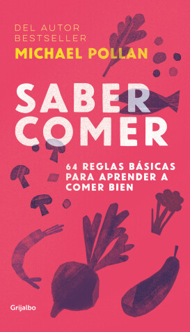 Book cover for Saber comer: 64 reglas básicas para aprender a comer bien / Food Rules : An Eater's Manual