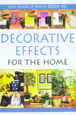 Cover of The Search Press Book of Decorative Effects for the Home