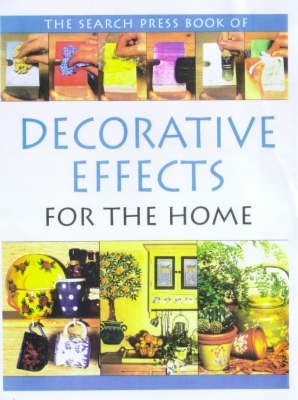 Book cover for The Search Press Book of Decorative Effects for the Home