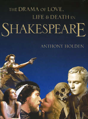 Book cover for The Drama of Love, Life and Death in Shakespeare