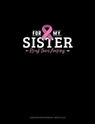 Book cover for For My Sister Breast Cancer Awareness