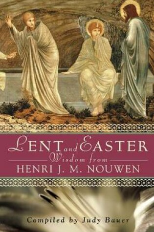 Cover of Lent and Easter Wisdom from Henri J. M. Nouwen