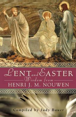 Book cover for Lent and Easter Wisdom from Henri J. M. Nouwen