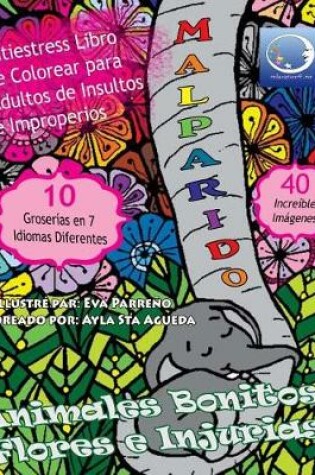 Cover of ANTI-ESTRES Libro De Colorear Para Adultos De Insultos E Improperios