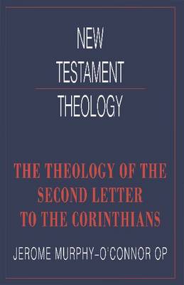 Book cover for The Theology of the Second Letter to the Corinthians