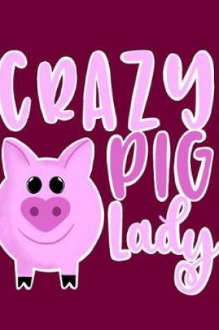 Cover of Crazy Pig Lady