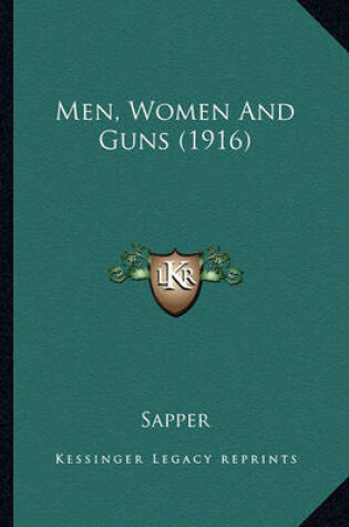 Cover of Men, Women and Guns (1916) Men, Women and Guns (1916)