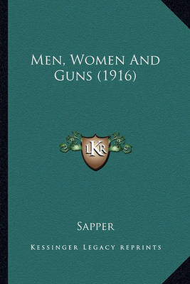 Book cover for Men, Women and Guns (1916) Men, Women and Guns (1916)