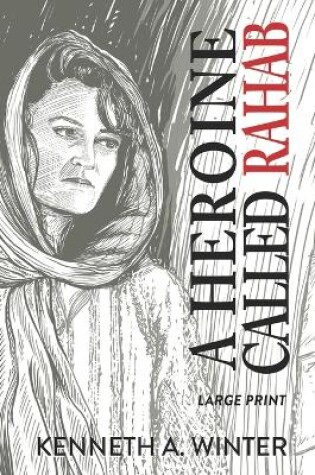 Cover of A Heroine Called Rahab (Large Print Edition)