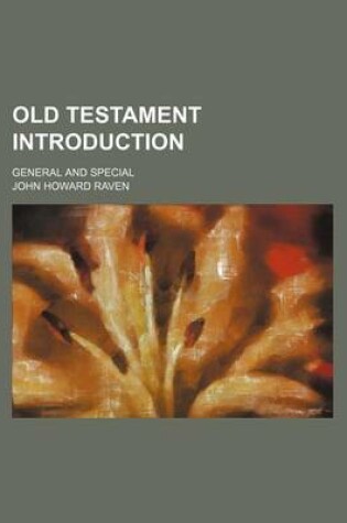 Cover of Old Testament Introduction; General and Special