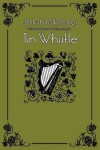 Book cover for 30 Irish Folk Songs with Sheet Music and Fingering for Tin Whistle