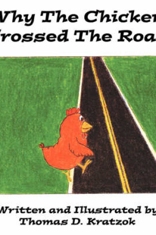 Cover of Why The Chicken Crossed The Road