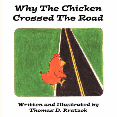 Book cover for Why The Chicken Crossed The Road