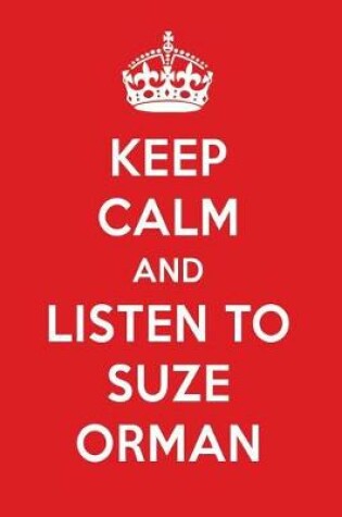 Cover of Keep Calm and Listen to Suze Orman