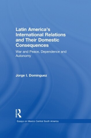 Cover of Latin America's International Relations and Their Domestic Consequences