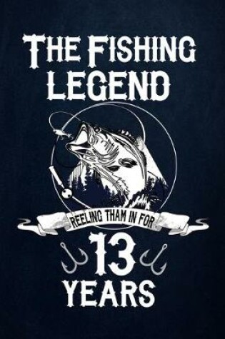 Cover of The Fishing Legend Reeling tham in for 13 Years