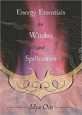 Book cover for Energy Essentials for Witches and Spellcasters