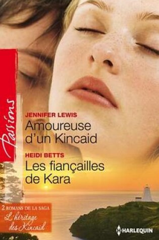 Cover of Amoureuse D'Un Kincaid - Les Fiancailles de Kara