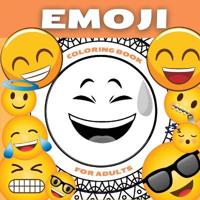 Book cover for Emoji Coloring Book For Adults and Teenagers