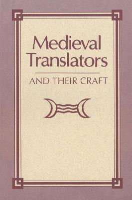 Book cover for Medieval Translators and Their Craft