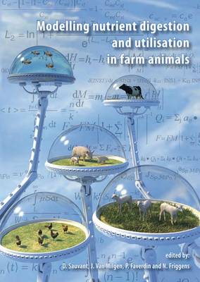 Cover of Modelling Nutrient Digestion and Utilisation in Farm Animals