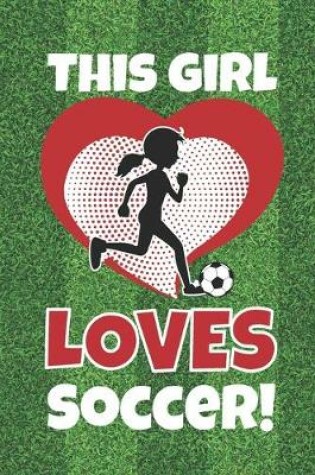 Cover of This Girl Loves Soccer