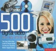 Book cover for 500 Digital Video Hints, Tips, and Techniques