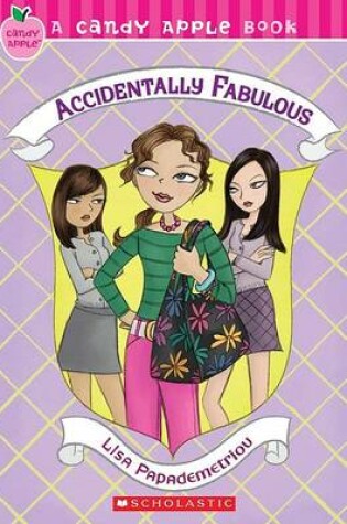 Cover of Candy Apple #12: Accidentally Fabulous