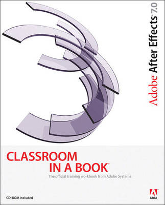 Book cover for Adobe After Effects 7.0 Classroom in a Book