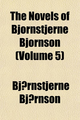 Book cover for The Novels of Bjornstjerne Bjornson Volume 5