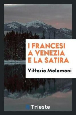 Cover of I Francesi a Venezia E La Satira