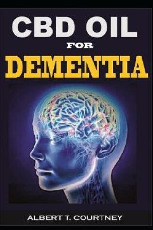 Cover of CBD Oil for Dementia